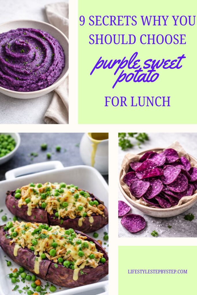 Pinterest pin collage for purple sweet potato recipes, showing mashed purple sweet potato, stuffed purple sweet potato with peas and cheese, and purple sweet potato chips, with the text 9 secrets why you should choose purple sweet potato for lunch