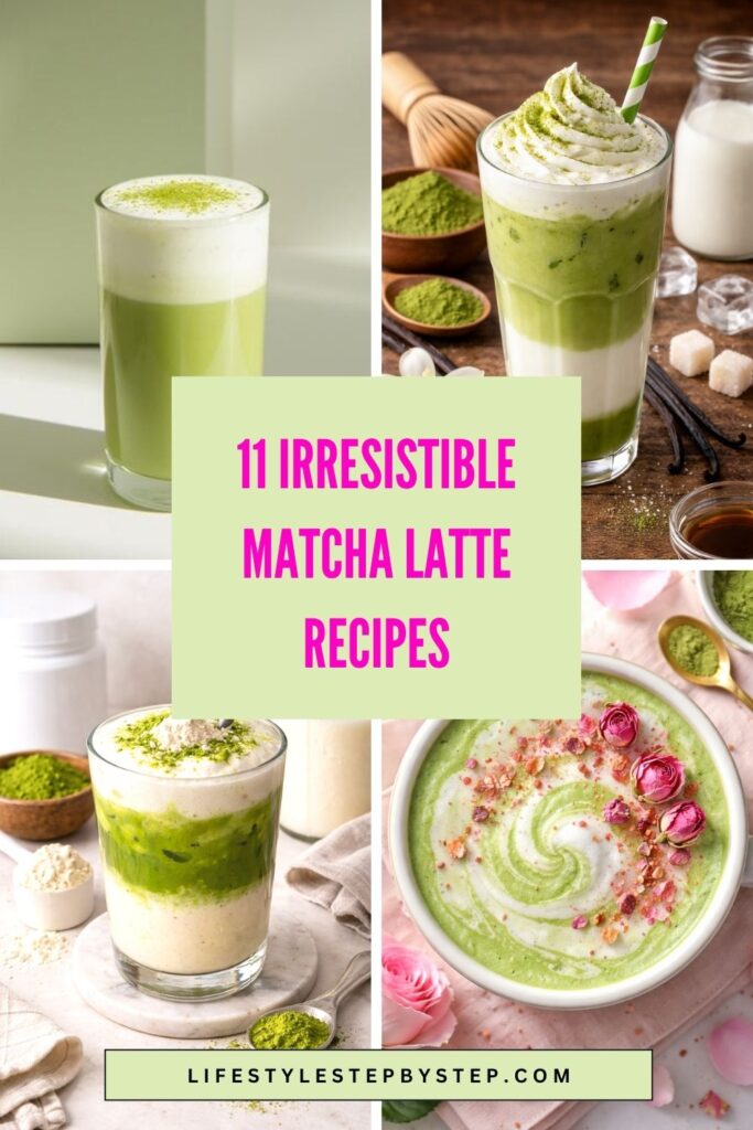 Pinterest graphic with matcha lattes, matcha powder, and text reading 11 Irresistible Matcha Latte Recipes