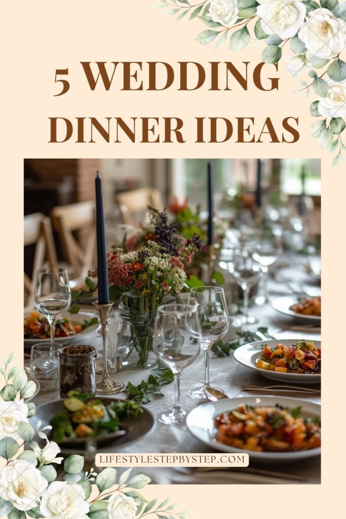 Pinterest graphic reading '5 Wedding Dinner Ideas' over a photo of an elegant candlelit wedding dinner table with colorful salads